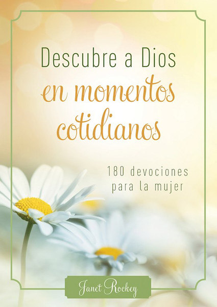 Descubre a Dios En Momentos Cotidianos (Discovering God In Everyday Moments) by Rockey Janet Ramsd