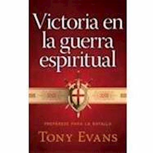 Victoria en la Guerra Espiritual (Victory In Spiritual Warfare) by Evans Tony