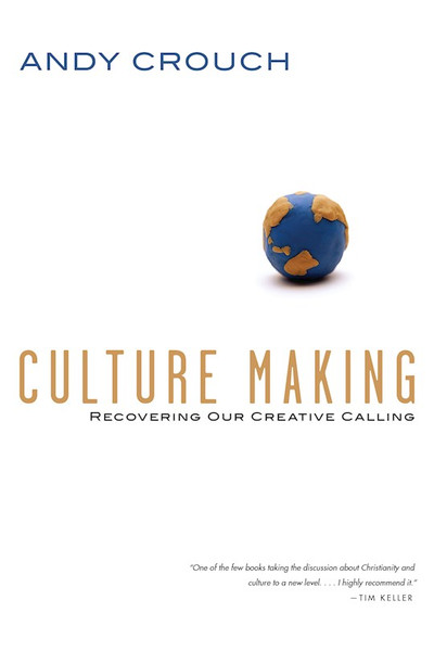 Culture Making by Crouch Andy