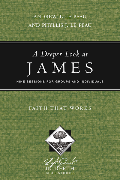 A Deeper Look At James (LifeGuide In Depth) by Le Andrew T