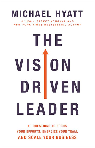The Vision-Driven Leader ITP (International Customers Only) by Hyatt Michael