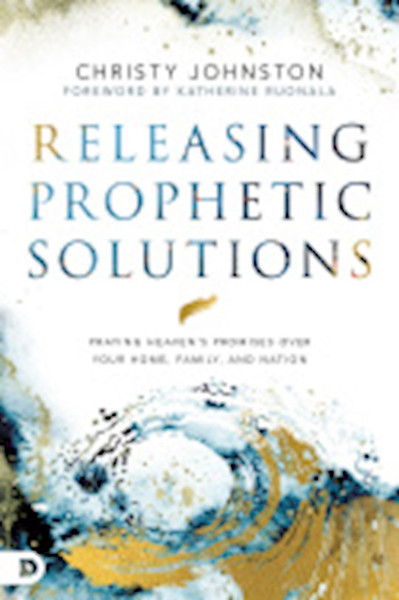 Releasing Prophetic Solutions by Johnston Christy