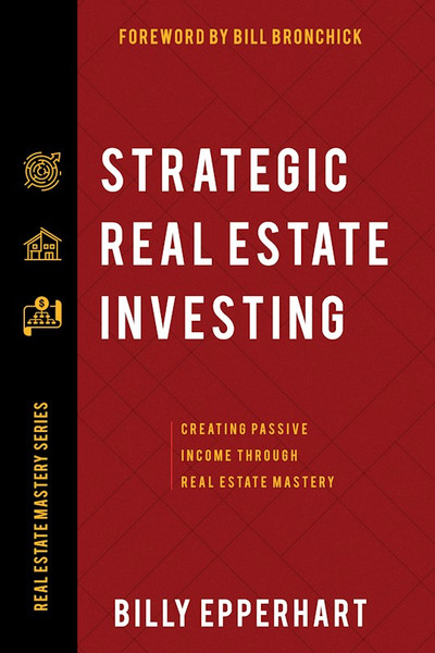 Strategic Real Estate Investing by Epperhart Billy