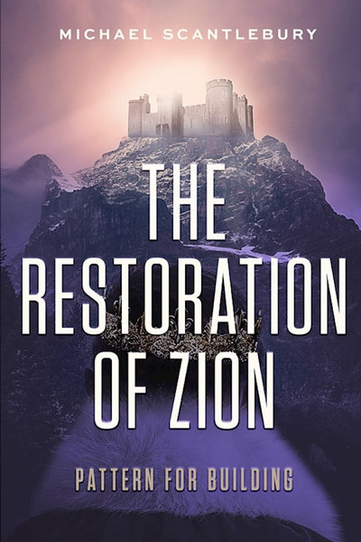 Restoration of Zion The by Scantlebury M