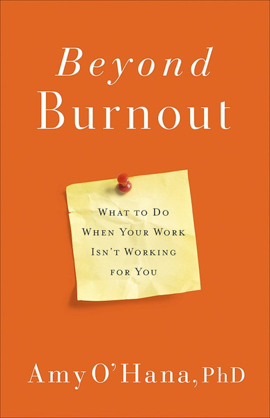 Beyond Burnout by O'Hana Amy