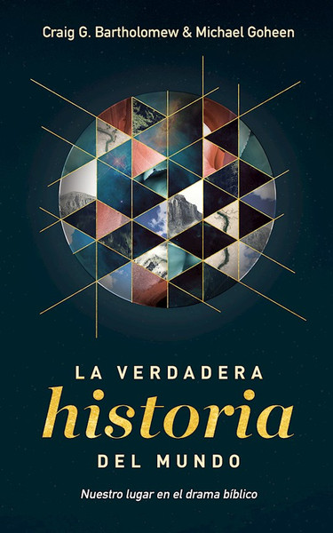 La Verdadera Historia Del Mundo by Bartholomew Craig
