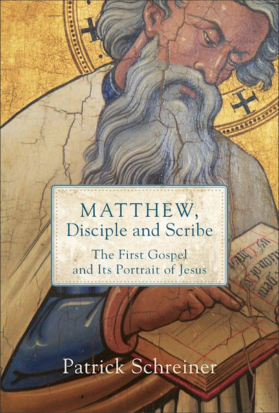 Matthew Disciple And Scribe by Schreiner Patrick