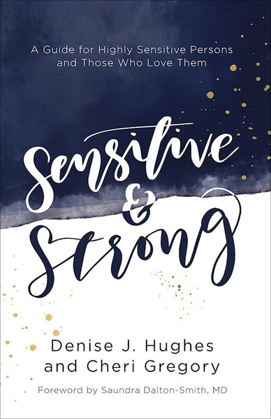 Sensitive And Strong by Hughes Denise J