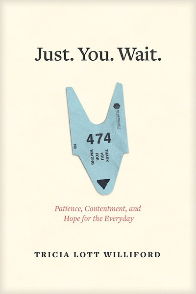 Just. You. Wait. by Williford Tricia L