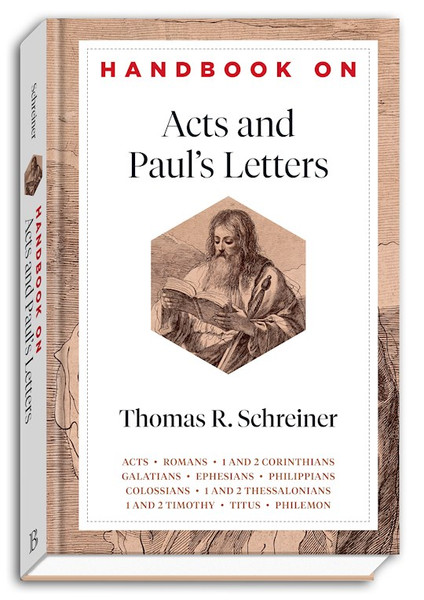 Handbook On Acts And Paul's Letters by Schreiner Thomas R
