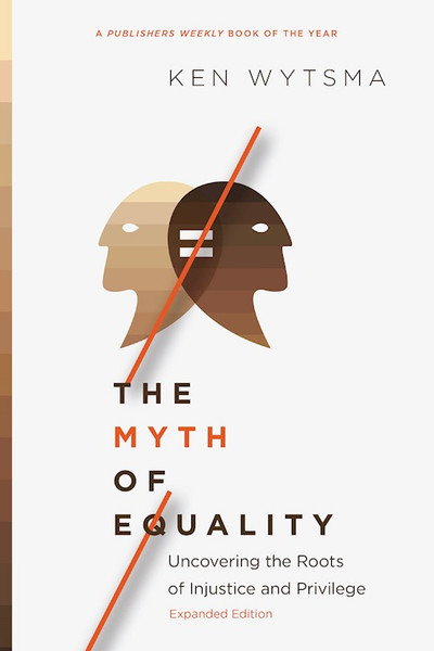 The Myth Of Equality-Softcover by Wytsma Ken