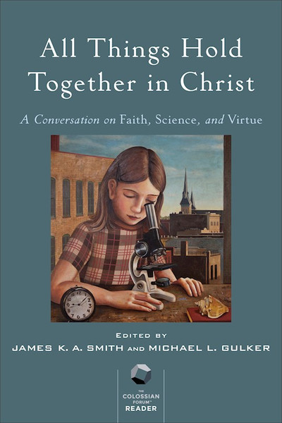 All Things Hold Together In Christ by Smith/Gulker