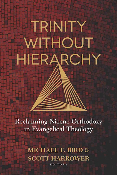 Trinity Without Hierarchy by Bird Michael