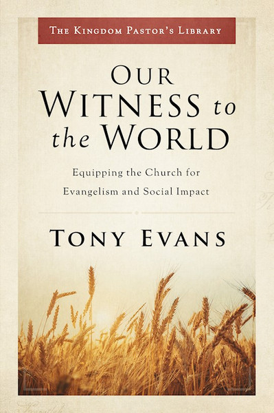 Our Witness To The World by Evans Tony