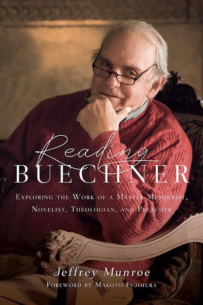 Reading Buechner by Munroe Jeffrey
