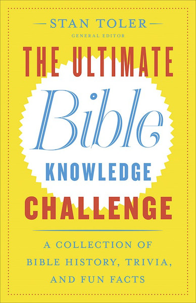 The Ultimate Bible Knowledge Challenge by Toler Stan