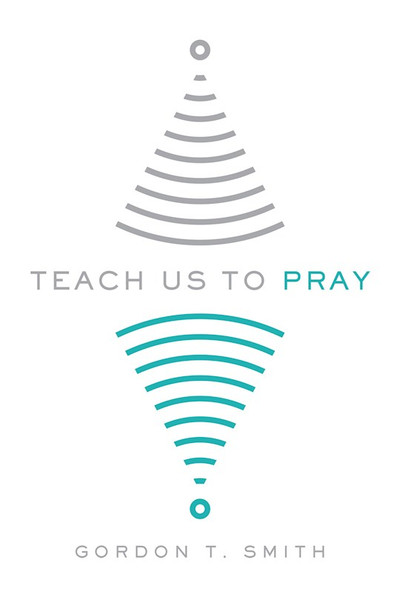 Teach Us To Pray by Smith Gordon T