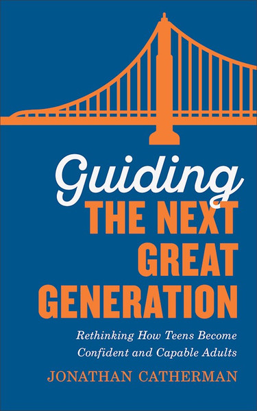 Guiding The Next Great Generation by Catherman Jonathan