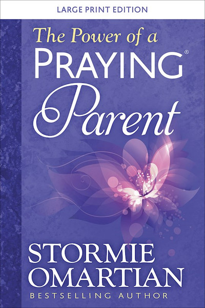 The Power Of A Praying Parent Large Print by Omartian Stormie