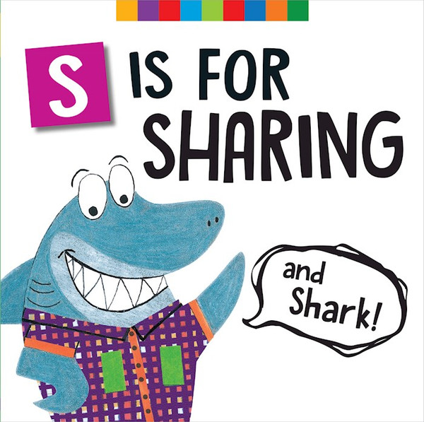 S Is For Sharing (And Shark!) by Rathjen Melinda