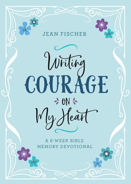 Writing Courage On My Heart by Fischer Jean