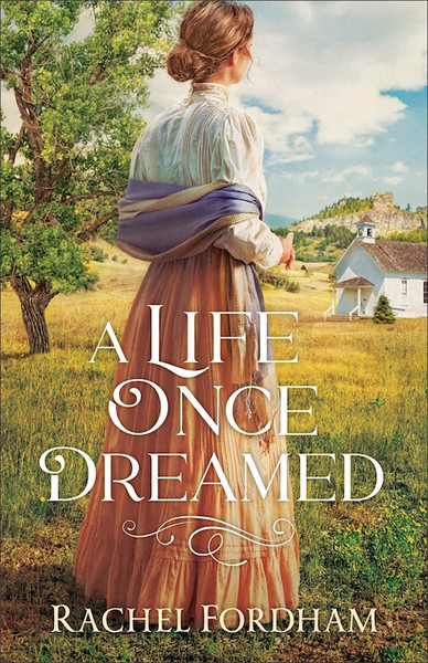 A Life Once Dreamed by Fordham Rachel