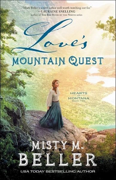 Love's Mountain Quest (Hearts Of Montana #2) by Beller Misty M