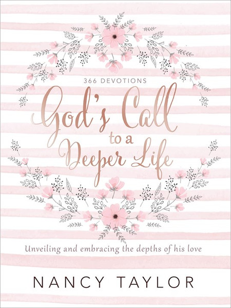 God's Call To A Deeper Life: 366 Devotions by Taylor Nancy