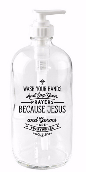 Soap Dispenser-Wash Your Hands And Say Your Prayers (18 Oz) by Dexsa