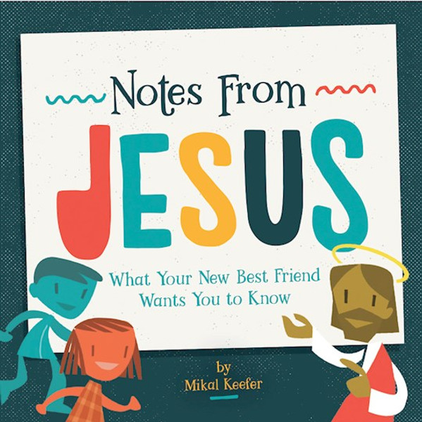 Notes From Jesus by Keefer Mikal