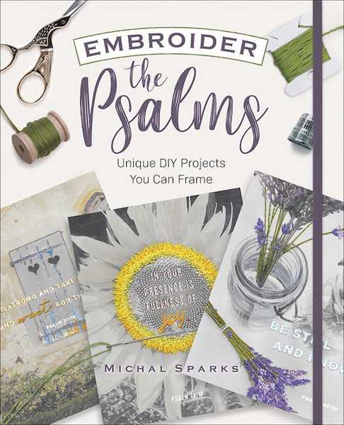 Embroider The Psalms by Sparks Michal
