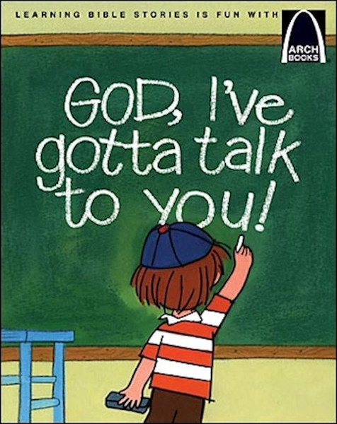 God I've Gotta Talk To You! (Arch Books) by Arch Books