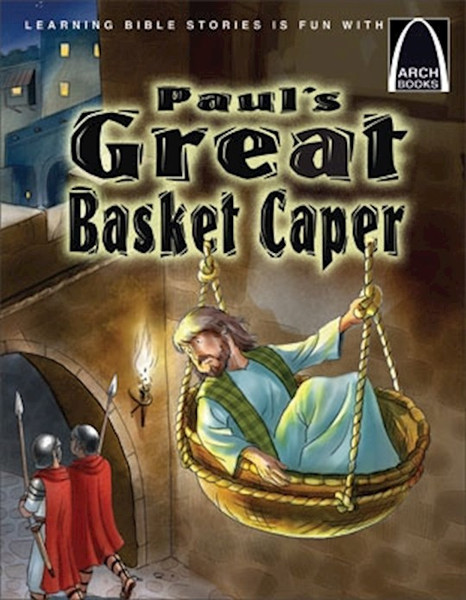 Paul's Great Basket Caper (Arch Books) by Arch Books