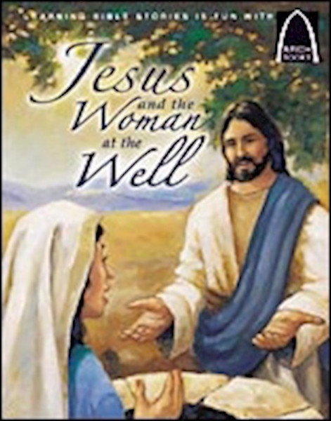 Jesus And The Woman At The Well (Arch Books) by Arch Books