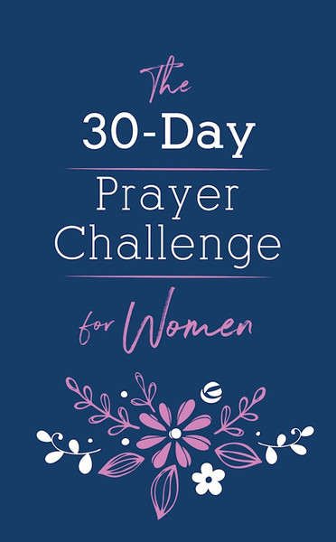 The 30-Day Prayer Challenge For Women by O'Dell Nicole