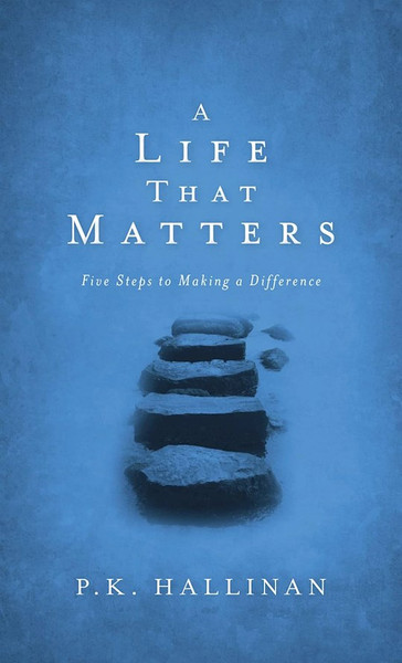 A Life That Matters by Hallinan P