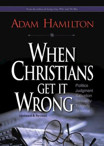When Christians Get It Wrong (Revised) by Hamilton Adam