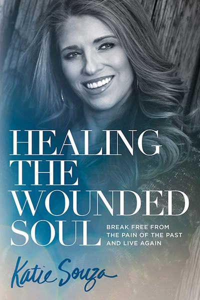 Healing The Wounded Soul by Souza Katie