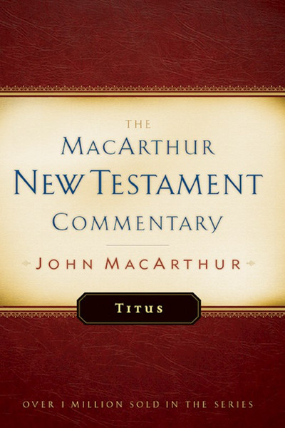 Titus (MacArthur New Testament Commentary) by MacArthur John