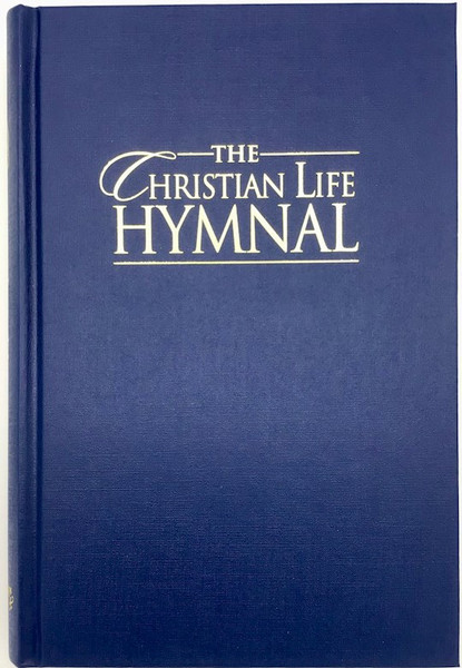 Hymnal-Christian Life Hymnal-Blue Hardcover by Wyse Eric