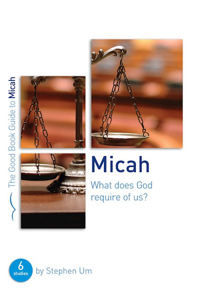 Micah (The Good Book Guide) by Um Stephen