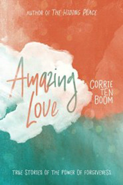 Amazing Love (Repack) by Ten Boom Corrie