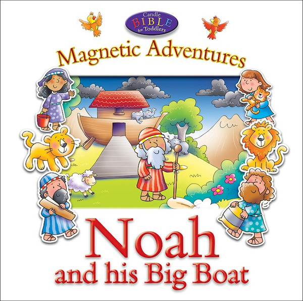 Noah And His Big Boat Magnetic Adventures (Candle Bible For Toddlers) by David Juliet