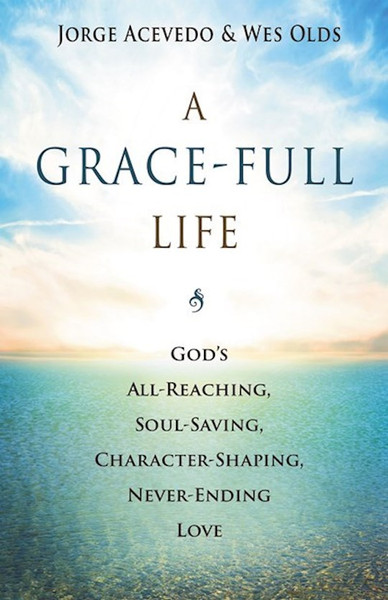 A Grace-Full Life by Acevedo/Olds