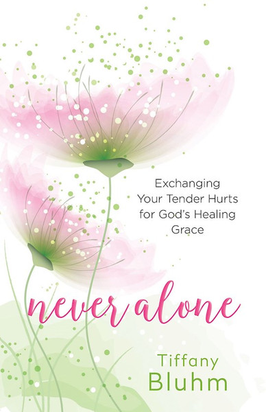 Never Alone by Bluhm Tiffany
