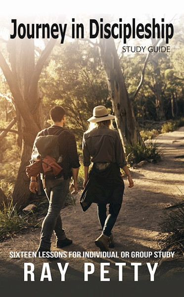 Journey In Discipleship Study Guide by Petty Ray