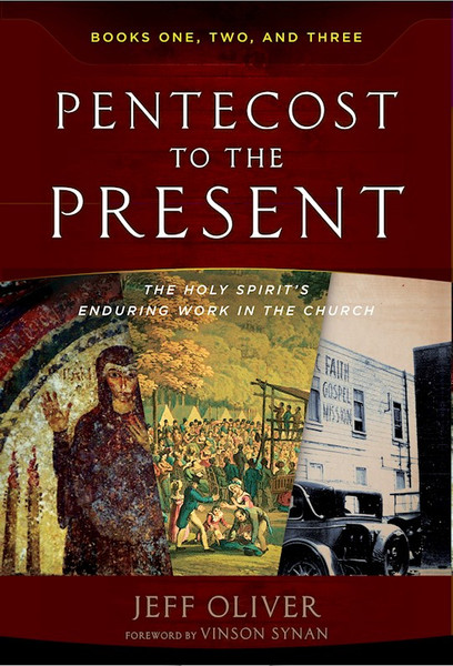 PENTECOST TO THE PRESENT TRILOGY BOXED SET (V1-V3) by Oliver Jeff