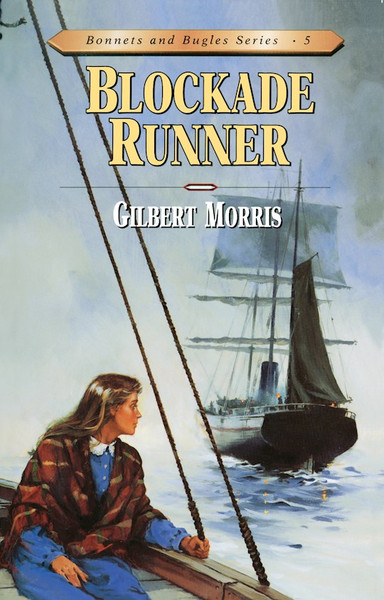 Blockade Runner (Bonnets And Bugles #5) by Morris Gilbert