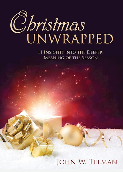 Christmas Unwrapped by Telman John W.
