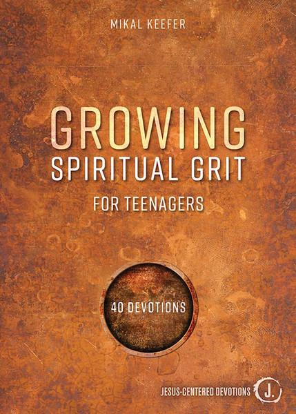 Growing Spiritual Grit For Teenagers: 52 Devotions by Lawrence Rick